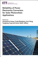 Reliability Of Power Electronics Converters For Solar Photovoltaic Applications Ahteshamul Haque