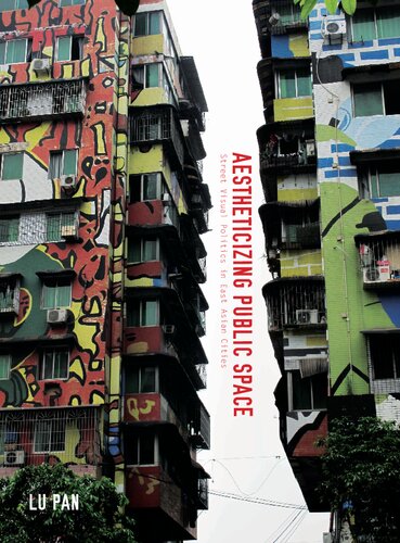 Aestheticizing Public Space Street Visual Politics In East Asian Cities Pan