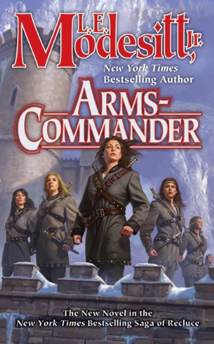 Saga Of Recluce 16 Armscommander L E Modesitt Jr