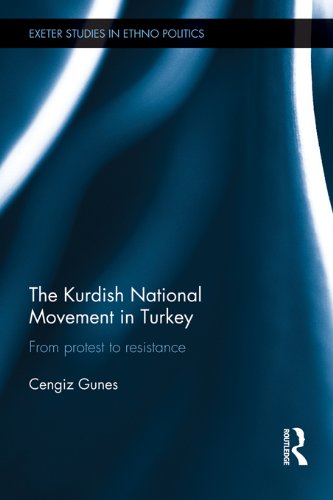 The Kurdish National Movement In Turkey From Protest To Resistance Cengiz Gne