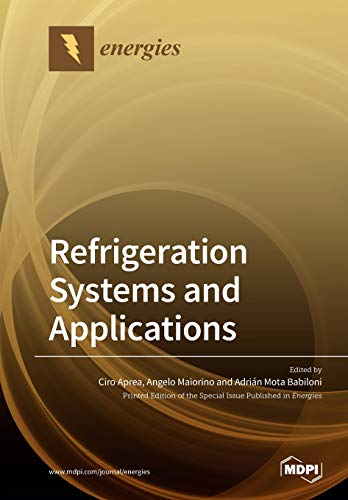 Refrigeration Systems And Applications Ciro Aprea Editor Angelo Maiorino Editor