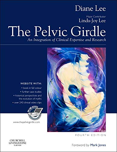The Pelvic Girdle An Integration Of Clinical Expertise And Research 4th Edition Diane G Lee