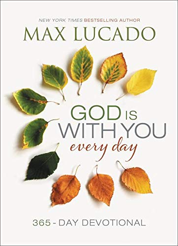 God Is With You Every Day Max Lucado