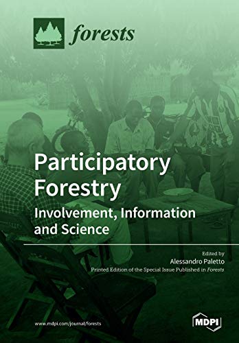 Participatory Forestry Involvement Information And Science Alessandro Paletto Editor