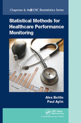 Statistical Methods For Healthcare Performance Monitoring 1st Edition Alex Bottle