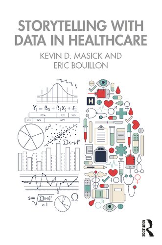 Storytelling With Data In Healthcare 1st Edition Kevin Masick
