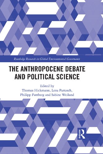The Anthropocene Debate And Political Science 1st Edition Thomas Hickmann Editor