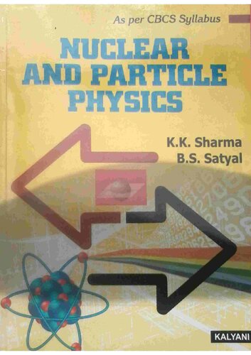 Nuclear And Particle Physics 1st Edition K K Sharma B S Satyal