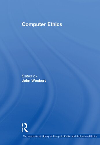 Computer Ethics John Weckert Editor