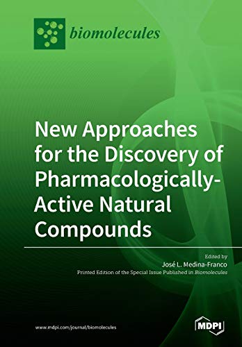 New Approaches For The Discovery Of Pharmacologicallyactive Natural Compounds Jos L Medinafranco Editor