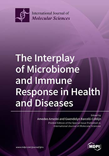 The Interplay Of Microbiome And Immune Response In Health And Diseases Amedeo Amedei Editor