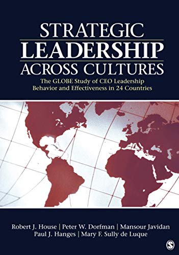 Strategic Leadership Across Cultures The Globe Study Of Ceo Leadership Behavior And Effectiveness In 24 Countries 1st Edition Robert J House