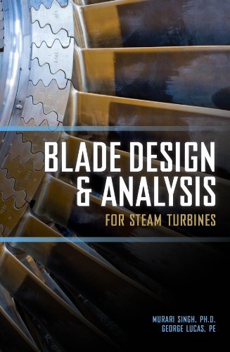 Blade Design And Analysis For Steam Turbines Murari Singh