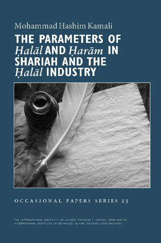 The Parameters Of Halal And Haram In Shariah And The Halal Industry Mohammad Hashim Kamali
