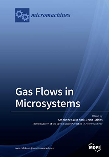 Gas Flows In Microsystems Stphane Colin Editor Lucien Baldas Editor