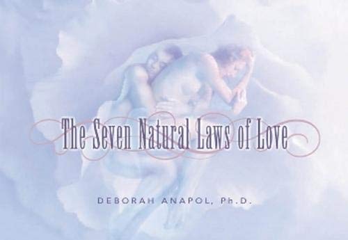 The Seven Natural Laws Of Love Deborah Anapol