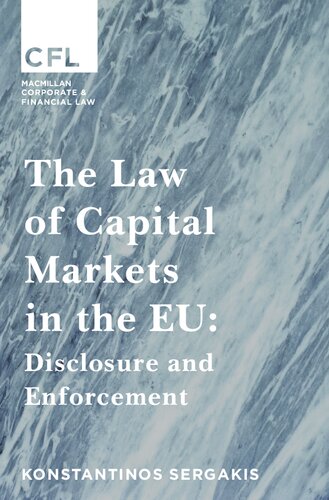 The Law Of Capital Markets In The Eu Disclosure And Enforcement 1st Edition Konstantinos Sergakis