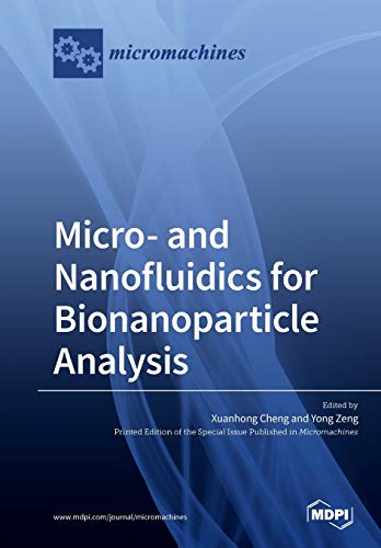 Micro And Nanofluidics For Bionanoparticle Analysis Illustrated Xuanhong Cheng Editor