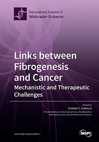Links Between Fibrogenesis And Cancer Mechanistic And Therapeutic Challenges Illustrated Esteban C Gabazza Editor