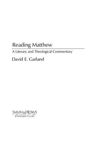Reading Matthew A Literary Theological Commentary On The First Gospel David E Garland