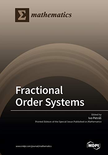 Fractional Order Systems Illustrated Ivo Petr Editor