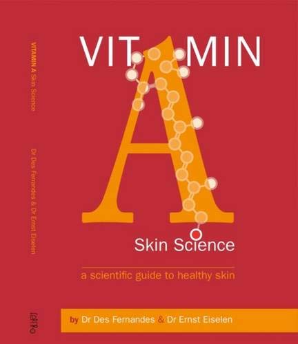 Vitamin A Skin Science Dr Des Fernandes Dr Ernst Eiselen