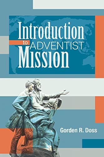 Introduction To Adventist Mission Gorden R Doss