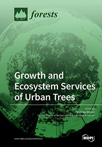 Growth And Ecosystem Services Of Urban Trees Thomas Rötzer Editor