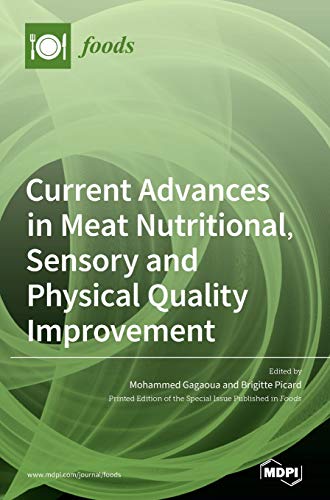 Current Advances In Meat Nutritional Sensory And Physical Quality Improvement Brigitte Picard