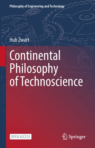 Continental Philosophy Of Technoscience 1st Edition Hub Zwart