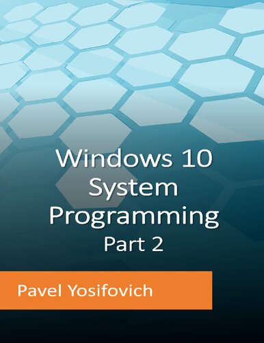 Windows 10 System Programming Pavel Yosifovich
