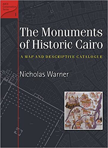 The Monuments Of Historic Cairo 1st Edition Nicholas Warner