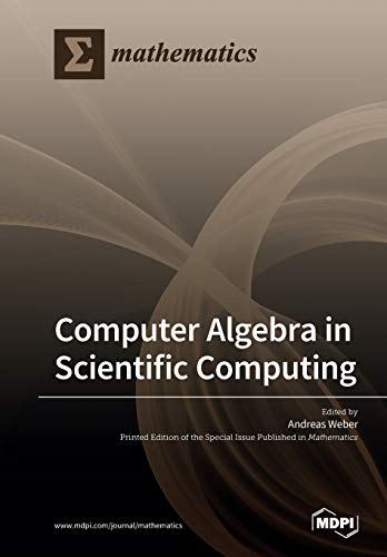 Computer Algebra In Scientific Computing Illustrated Andreas Weber Editor