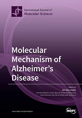 Molecular Mechanism Of Alzheimers Disease Illustrated Ian Macreadie Editor