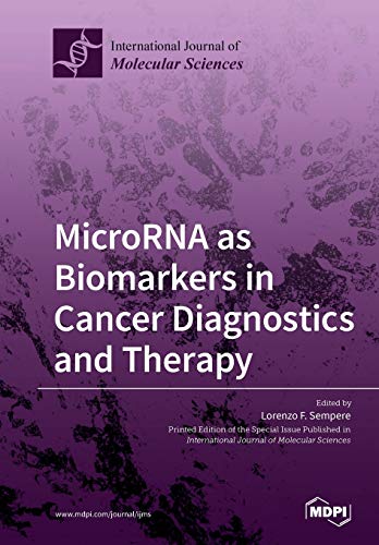 Microrna As Biomarkers In Cancer Diagnostics And Therapy Lorenzo F Sempere Editor