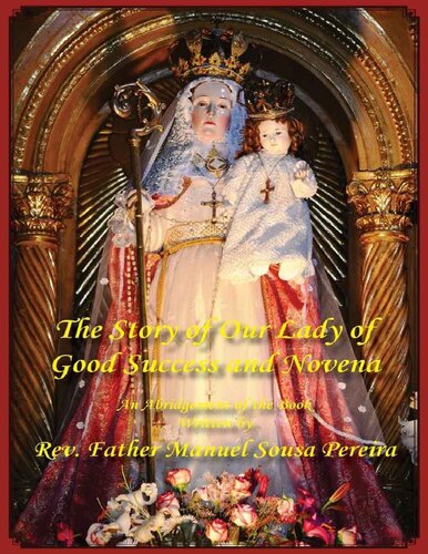 The Story Of Our Lady Of Good Success And Novena Rev Manuel Sousa Pereira