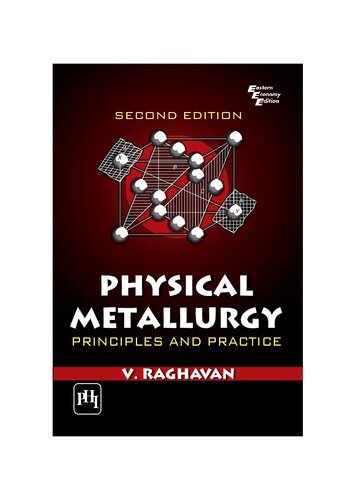 Physical Metallurgy Principles And Practice 2nd Revised V Raghavan
