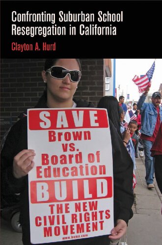 Confronting Suburban School Resegregation In California Clayton A Hurd