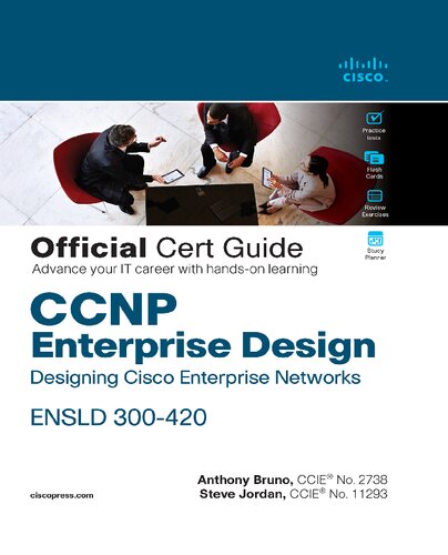 Ccnp Enterprise Design Ensld 300420 Official Cert Guide Designing Cisco Enterprise Networks Certification Guide 1st Edition Anthony Bruno