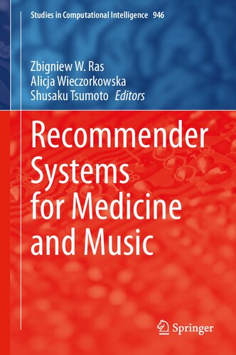 Recommender Systems For Medicine And Music Studies In Computational Intelligence 946 1st Ed 2021 Zbigniew W Ras Editor