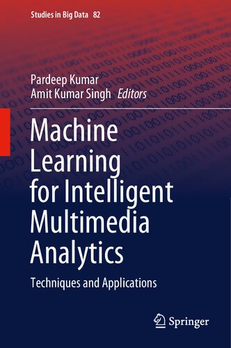 Machine Learning For Intelligent Multimedia Analytics Techniques And Applications 1st Ed 2021 Pardeep Kumar