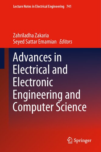 Advances In Electrical And Electronic Engineering And Computer Science Lecture Notes In Electrical Engineering 741 1st Ed 2021 Zahriladha Zakaria Editor