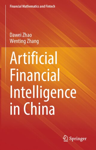 Artificial Financial Intelligence In China Financial Mathematics And Fintech 1st Ed 2021 Dawei Zhao