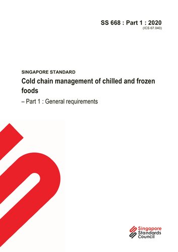 Ss 668 1 2020 Cold Chain Management Of Chilled And Frozen Foods Part 1 General Requirements 2020th Edition Singapore Standards Council