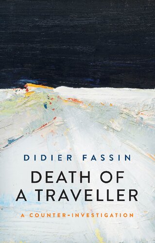 Death Of A Traveller A Counter Investigation Didier Fassin