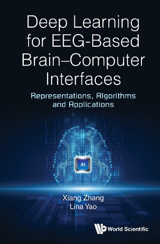 Deep Learning For Eegbased Braincomputer Interfaces Representations Algorithms And Applications Xiang Zhang