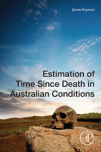 Estimation Of Time Since Death In Australian Conditions Jarvis Hayman