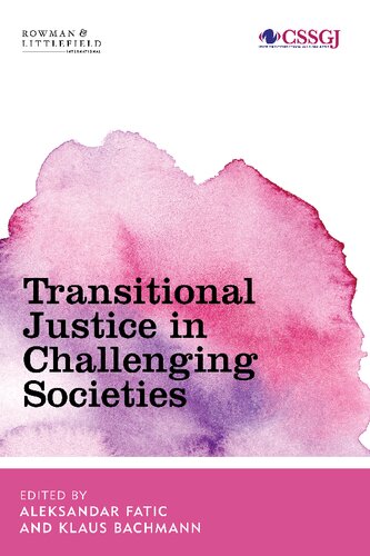 Transitional Justice In Troubled Societies Aleksandar Fatic Klaus Bachmann