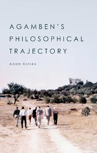 Agambens Philosophical Trajectory 1st Edition Adam Kotsko