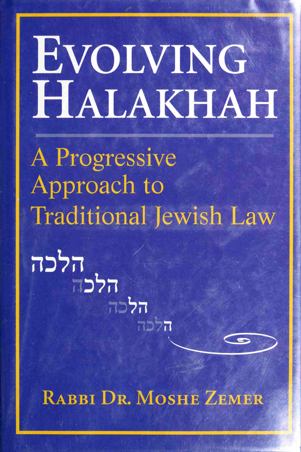 Evolving Halakhah 1st Edition Moshe Zemer